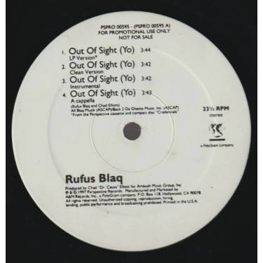 BLAQ RUFUS - PROMO - OUT OF SIGHT ( YO ) / ARTIFACTS OF LIFE ( LP VERSION - CLEAN - INSTR. - A CAPPELLA )