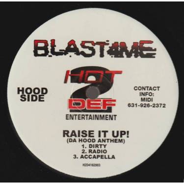 BLAST 4 ME - RAISE IT UP ( DA HOOD ANTHEM ) / POP! POP!