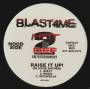 BLAST 4 ME - RAISE IT UP ( DA HOOD ANTHEM ) / POP! POP!