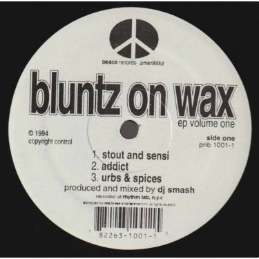 BLUNTZ ON WAZ - EP VOLUME ONE ( STOUT AND SENSI - ADDICT - URBS 6 SPICES - CUM EAZY - IT'S A HABIT - SPACE DUST )