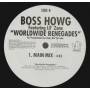 BOSS HOWG FEAT LIL ZANE - PROMO - WORLDWIDE RENEGADES ( RADIO EDIT - INSTR - MAIN MIX)