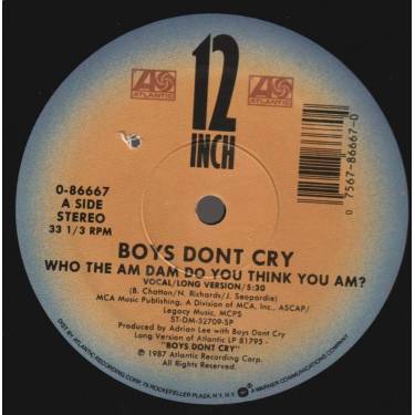 BOYS DON'T CRY - WHO THE AM DAM DO YOU THINK YOU AM ? ( VOVAL - VOCAL LONG VERSION )