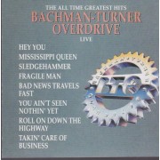 BACHMAN TURNER OVERDRIVE - THE ALL TIME GREATEST HITS