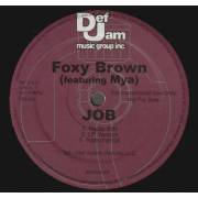 BROWN FOXY - PROMO - JOB ( FEAT MYA )/ DOG & A FOX ( FEAT DMX ) ( RADIO EDIT - LP VRSION - INSTR )