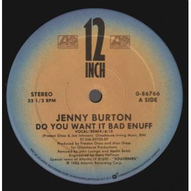 BURTON JENNY - DO YOU WANT IT BAD ENUFF ( VOCAL REMIX - DUB VERSION - VOCAL EDIT OF REMIX )