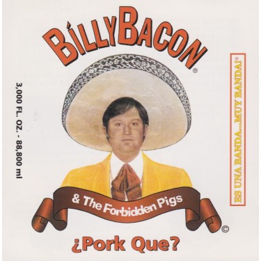 BACON BILLY & THE FORBIDDEN PIGS - PORK QUE