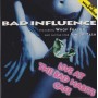 BAD INFLUENCE - LIVE AT THE BAD HABITS