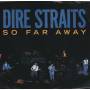 DIRE STRAITS - SO FAR AWAY / IF I HAD YOU