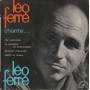 FERRE’ LEO - LEO FERRE CHANTE LEO FERRE