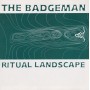 BADGEMAN THE - RITUAL LANDSCAPE