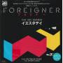 FOREIGNER  - THAT WAS YESTERDAY / TWO DIFFERENT WORLDS