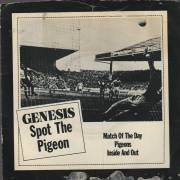 GENESIS  - MATCH OF THE DAY - PIGEONS -INSIDE AND OUT