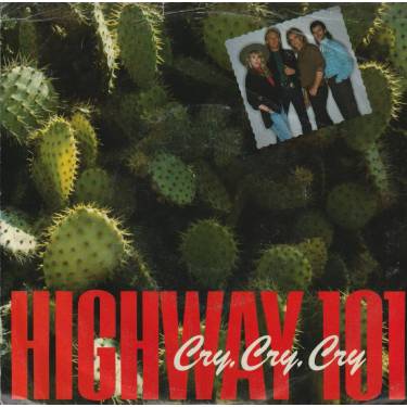 HIGHWAY 101 - CRY CRY CRY /ONE STEP CLOSED