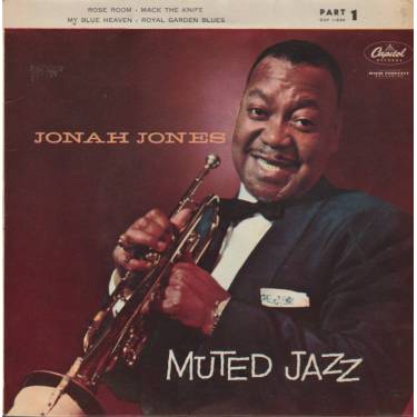 JONES JONAH - MUTED JAZZ N° 1 ( ( ROSE ROOM - MACK THE KNIFE - MY BLUE HEAVEN - ROYAL GARDEN BLUES )