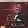 JONES JONAH - MUTED JAZZ N° 1 ( ( ROSE ROOM - MACK THE KNIFE - MY BLUE HEAVEN - ROYAL GARDEN BLUES )