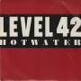 LEVEL 42 - HOTWATER / STANDING IN THE LIGHT