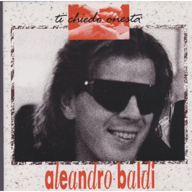 BALDI ALEANDRO - TI CHIEDO ONESTA’