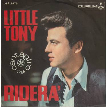 LITTLE TONY - RIDERA’ / IL MIO AMORE CON GIULIA