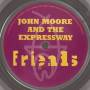 MOORE JOHN AND THE EXPRESSWAY - FRIENDS / SLAVE