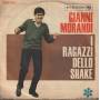 MORANDI GIANNI - SE NON AVESSI PIU’ TE / I RAGAZZI DELLO SHAKE