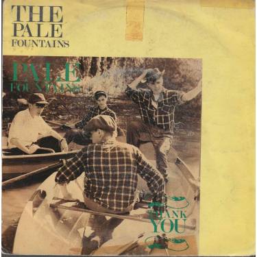 PALE FOUNTAINS THE - THANK YOU / MEADOW OF LOVE