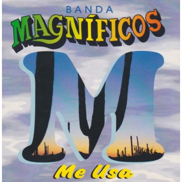 BANDA MAGNIFICOS - ME USA