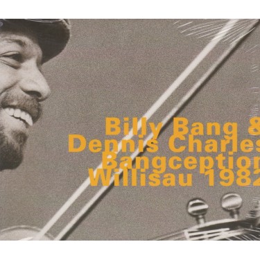 BANG BILLY & DENNIS CHARLES - BANGCEPTION WILLISAU 1982