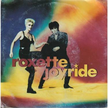 ROXETTE - JOY RIDE/ COME BACK