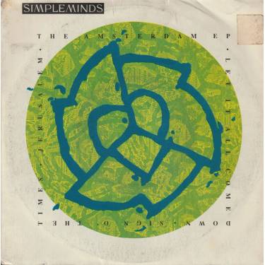 SIMPLE MINDS - THE AMSTERDAM EP (SIGN O’ THE TIMES / LET IT ALL COME DOWN / JERUSALEM)