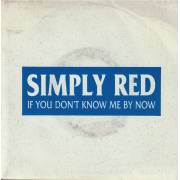 SIMPLY RED - IF YOU DON’T KNOW ME BY NOW /