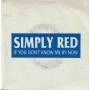 SIMPLY RED - IF YOU DON’T KNOW ME BY NOW /