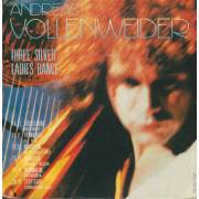 VOLLENWEIDER ANDREAS - THREE SILVER  LADIES DANCE / THE SECRET THE CANDLE AND LOVE