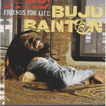 BANTON BUJU - FRIENDS FOR LIFE