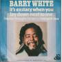 WHITE BARRY - IT'S EXSTACY WHEN YOU LAY DOWN NEXT TO ME / I NEVER THOUGHT I'D FALL IN LOVE WITH YOU