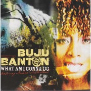 BANTON BUJU - WHAT AM I GONNA DO + 2