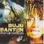 BANTON BUJU - WHAT AM I GONNA DO + 2