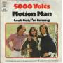 5000 VOLTS - MOTION MAN / LOOK OUT , I'M COMING