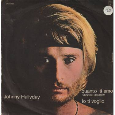 HALLYDAY JOHNNY - QUANTO TI AMO / IO TI VOGLIO