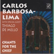 BARBOSA - LIMA CARLOS - CHANTS FOR THE CHIEF