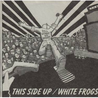 THIS SIDE UP / WHITE FROGS - SPLIT EP ( CHANGES / MY LIFE / OUR FRIENDLY / RESPECT / U 'R THE GOVERNMENT )