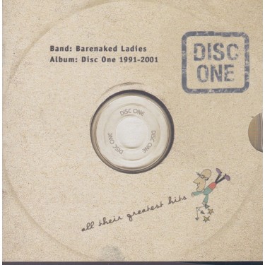 BARENAKED LADIES - DISC ONE THEIR GREATEST HITS 1991 2001