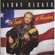 BARKER AARON - THE TASTE OF FREEDOM