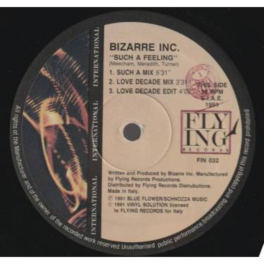 BIZARRE INC - SUCH A FEELING ( SUCH A MIX - LOVE DECADE MIX - EDIT ) / RAISE ME ( MAXIMUM HEIGHT - EON'S ASCENSION  ) / FRENZY