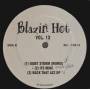 BLAZIN HOT  VOL 13   -  QUIET STORM - ITS MINE - BACK THAT AZZ UP -  JIGGA  MY NIGGA REMIX -  WHAT Y'ALL WANT -  REMIX )