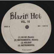 BLAZIN HOT  VOL 16 - HO NO ( REMIX )  - HOLIDAY - INSTR - SIMMONS INCORPORATED - DO YOU WANNA DIE - BLUE DIAMOND