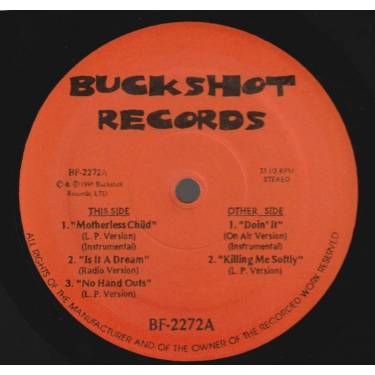 BUCKSHOT RECORDS ( V.V.A.A.) - MOTHERLESS CHILD  / IS IT A DREAM / NO HANDS OUT / DOIN IT  / KILLING ME SOFTLY