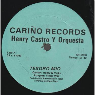 CASTRO HENRY Y ORQUESTRA - TESORO MIO / EL CARINO ES COMO UNA FLOR