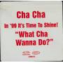 CHA CHA - PROMO - NEW MILLENIUM ( WHAT CHA CHA DO ) ( ALBUM VERSION - INSTR - ACAPELLA )