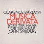 BARLOW CLARENCE - MUSICA DERIVATA