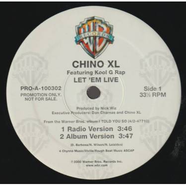 CHINO XL  FEAT KOOL G RAP - PROMO - LET 'EM LIVE ( RADIO - ALBUM VERSION -INSTR - ACAPPELLA )